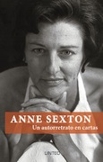 Anne Sexton: un autorretrato en cartas