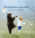 Portada de: Dondequiera que estés mi amor te encontrará